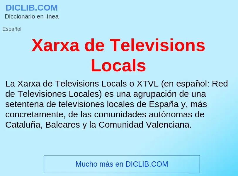 ¿Qué es Xarxa de Televisions Locals? - significado y definición