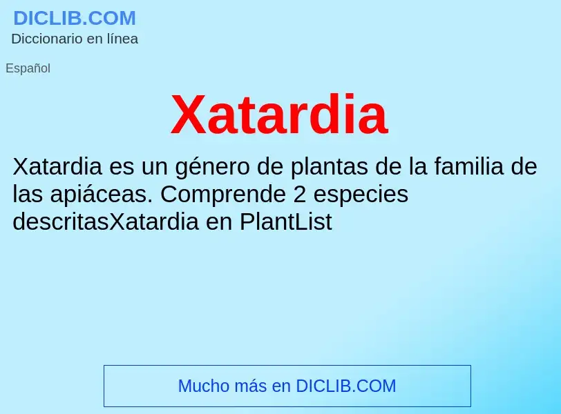 ¿Qué es Xatardia? - significado y definición