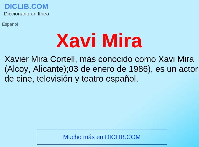 ¿Qué es Xavi Mira? - significado y definición