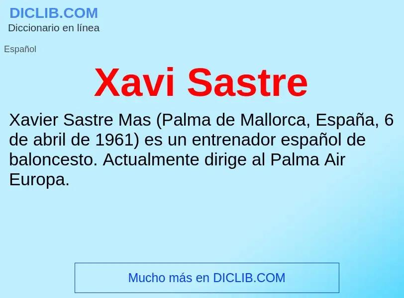 ¿Qué es Xavi Sastre? - significado y definición