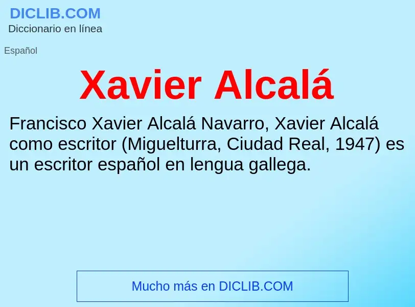 ¿Qué es Xavier Alcalá? - significado y definición