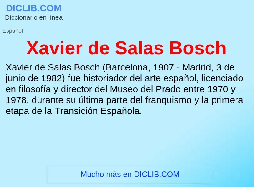 ¿Qué es Xavier de Salas Bosch? - significado y definición