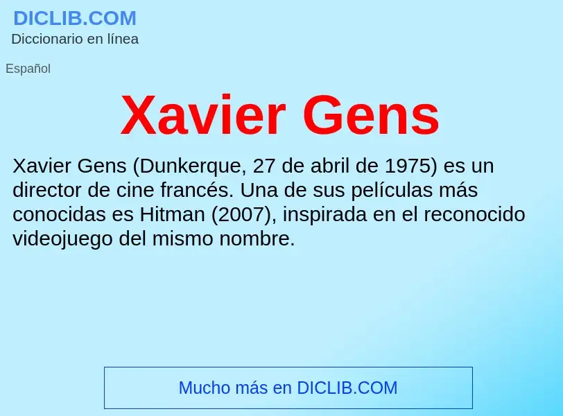 ¿Qué es Xavier Gens? - significado y definición