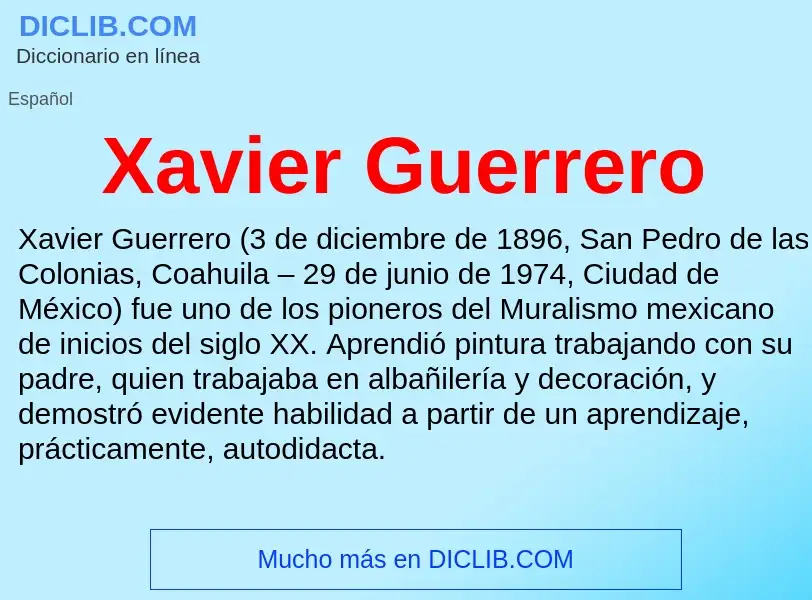 ¿Qué es Xavier Guerrero? - significado y definición