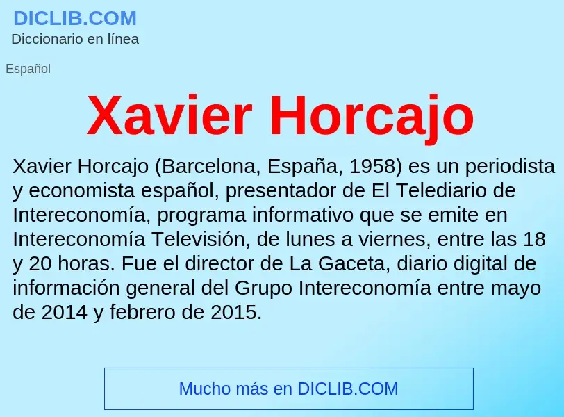 ¿Qué es Xavier Horcajo? - significado y definición