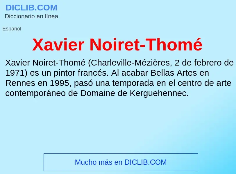 Che cos'è Xavier Noiret-Thomé - definizione