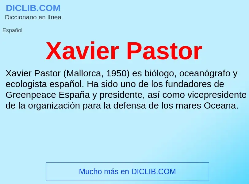 ¿Qué es Xavier Pastor? - significado y definición