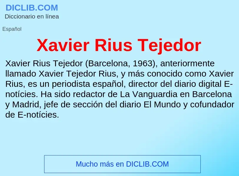 Τι είναι Xavier Rius Tejedor - ορισμός