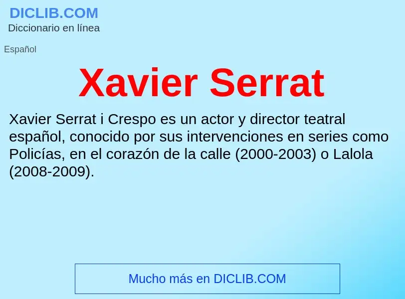 ¿Qué es Xavier Serrat? - significado y definición