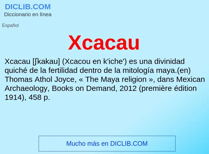 ¿Qué es Xcacau? - significado y definición