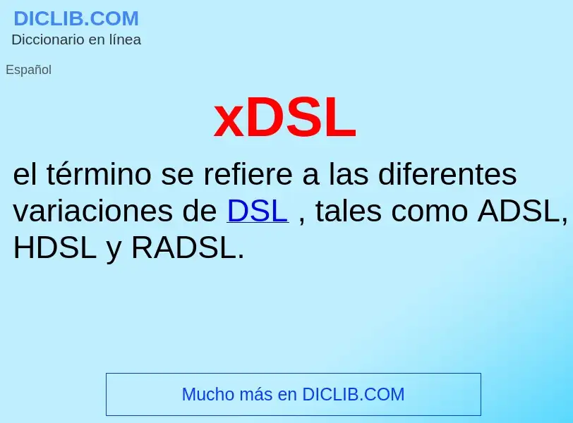 ¿Qué es xDSL? - significado y definición