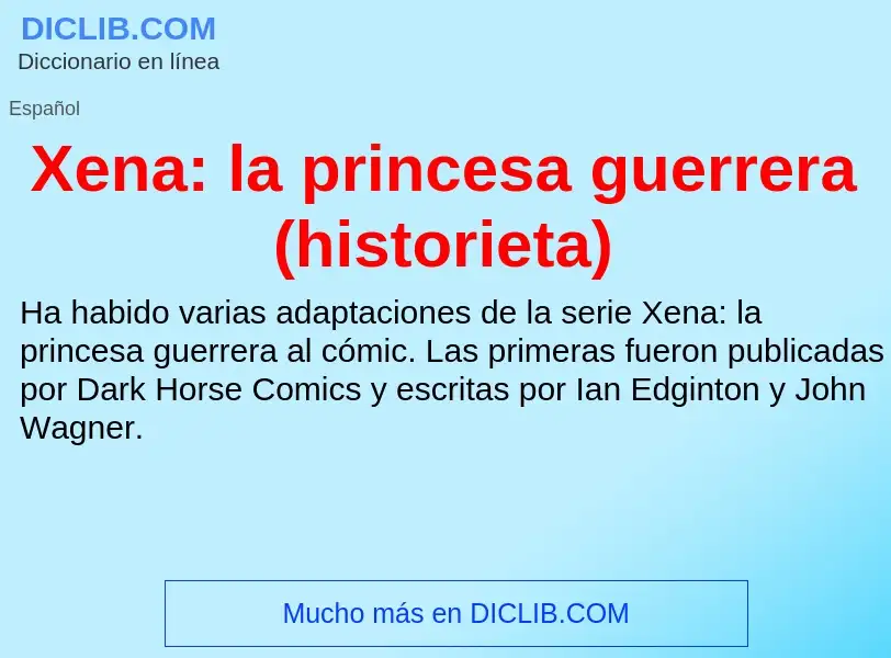 Τι είναι Xena: la princesa guerrera (historieta) - ορισμός