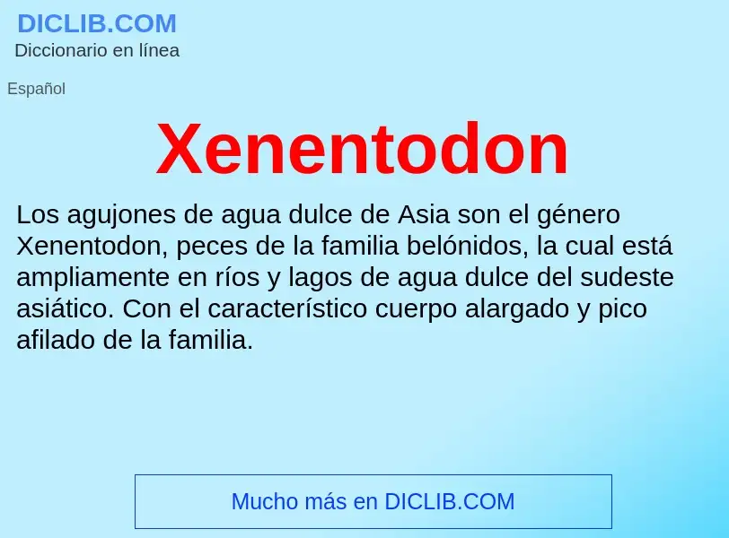 Τι είναι Xenentodon - ορισμός