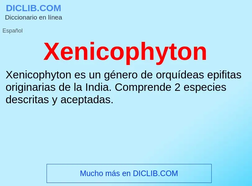 Τι είναι Xenicophyton - ορισμός