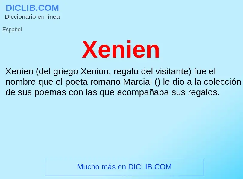 ¿Qué es Xenien? - significado y definición