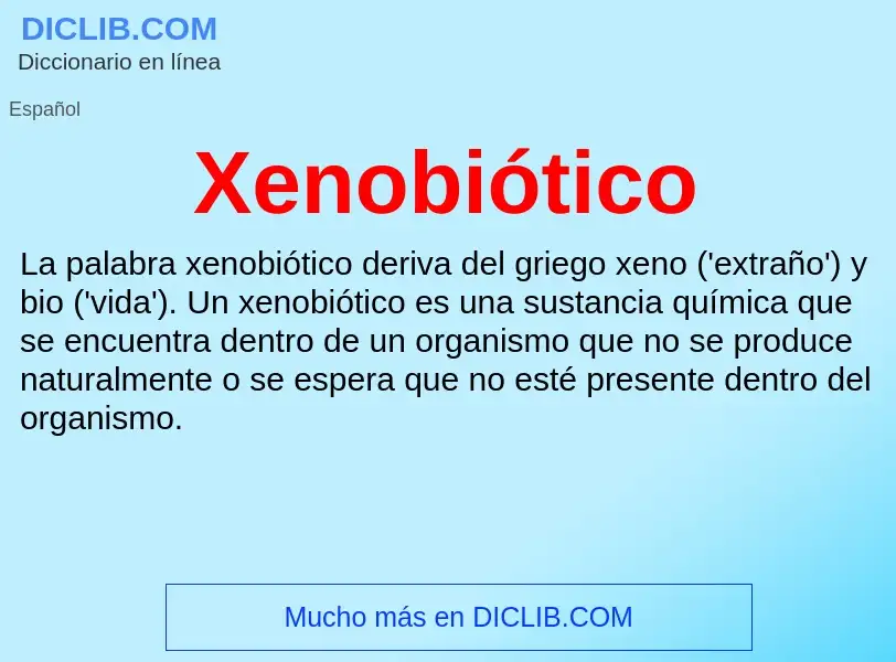 Che cos'è Xenobiótico - definizione