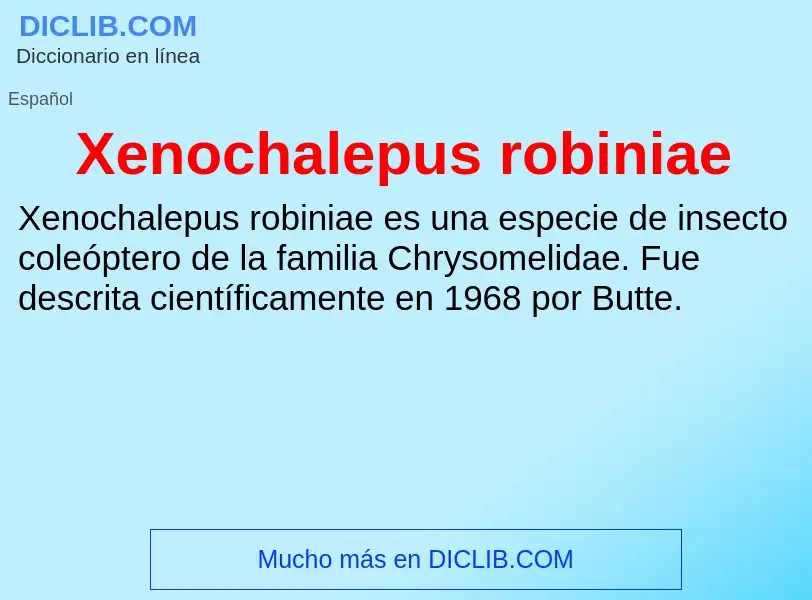 Τι είναι Xenochalepus robiniae - ορισμός