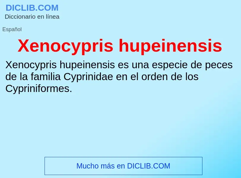 Τι είναι Xenocypris hupeinensis - ορισμός