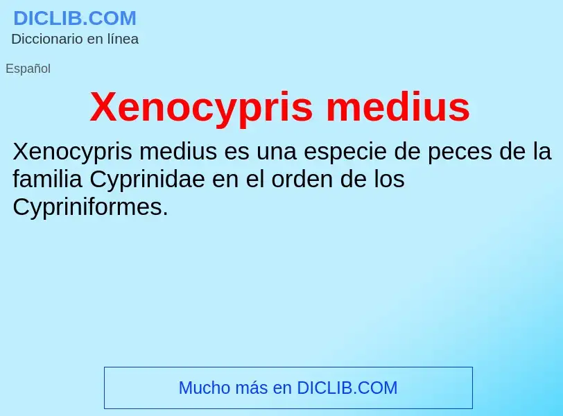 Τι είναι Xenocypris medius - ορισμός