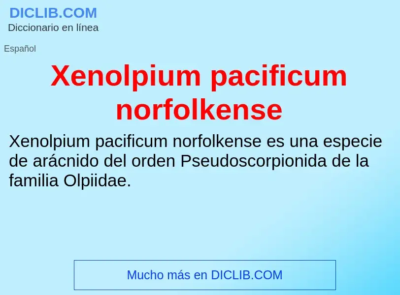 Τι είναι Xenolpium pacificum norfolkense - ορισμός