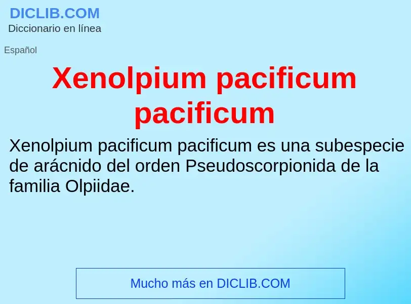 Τι είναι Xenolpium pacificum pacificum - ορισμός