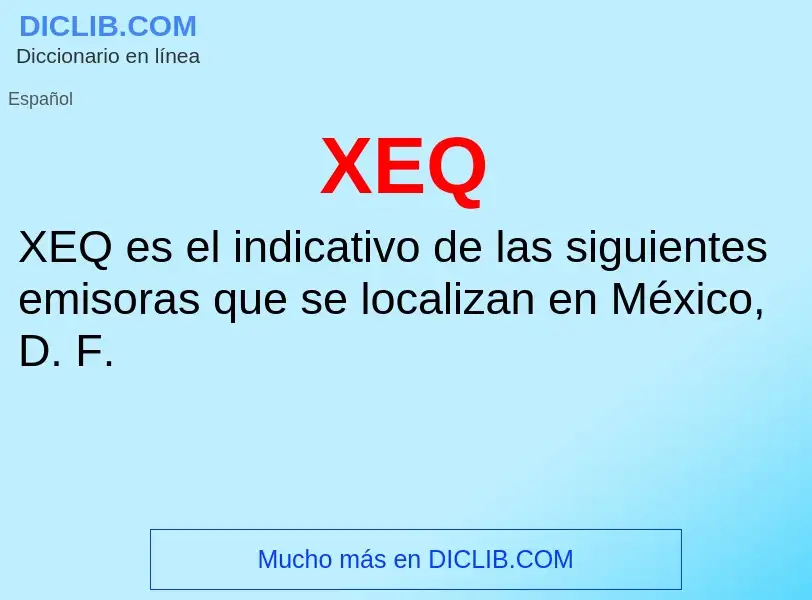 ¿Qué es XEQ? - significado y definición