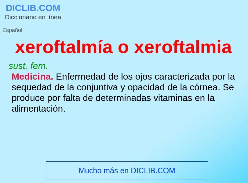 What is xeroftalmía o xeroftalmia - meaning and definition