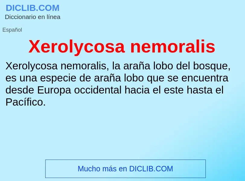 ¿Qué es Xerolycosa nemoralis? - significado y definición