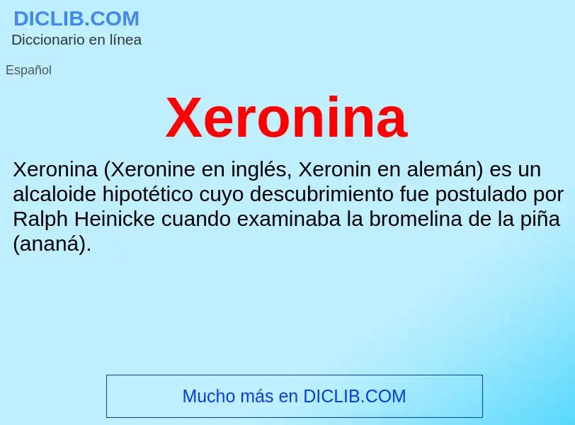 ¿Qué es Xeronina? - significado y definición