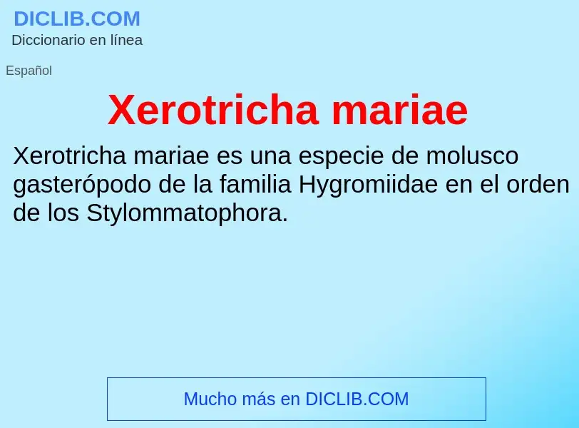 Τι είναι Xerotricha mariae - ορισμός