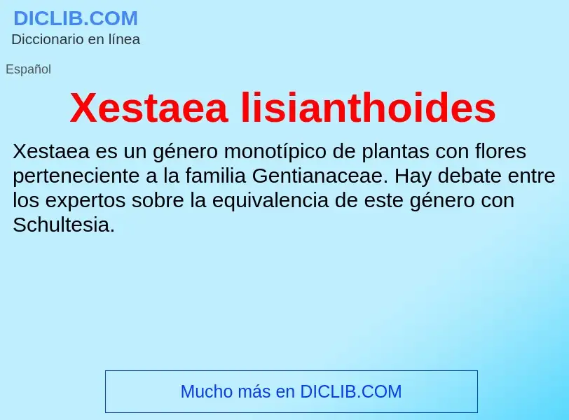 ¿Qué es Xestaea lisianthoides? - significado y definición