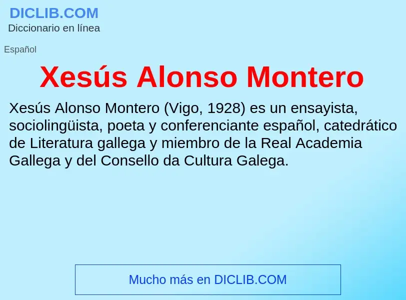 Τι είναι Xesús Alonso Montero - ορισμός