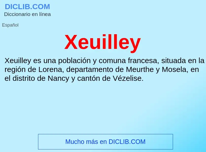 ¿Qué es Xeuilley? - significado y definición