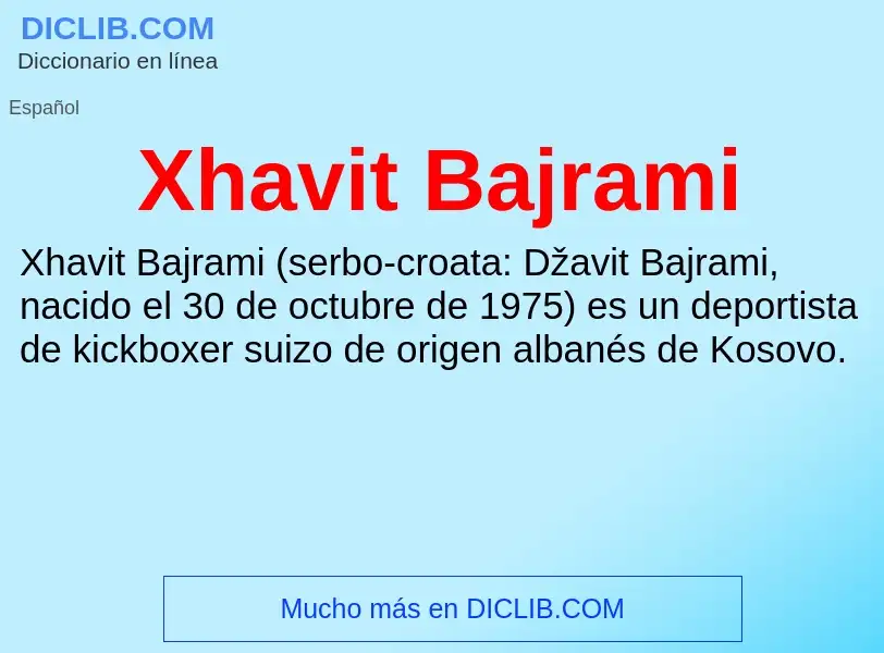 Τι είναι Xhavit Bajrami - ορισμός