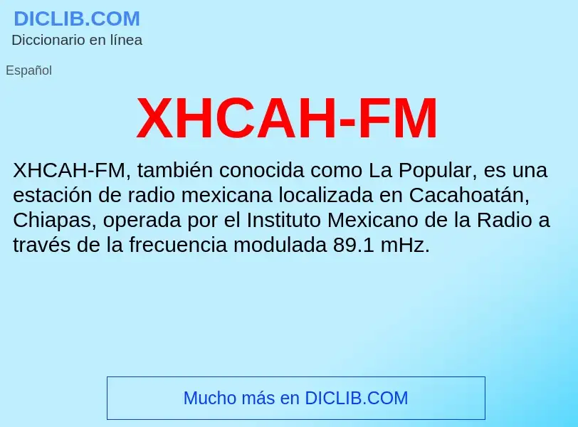 What is XHCAH-FM - definition