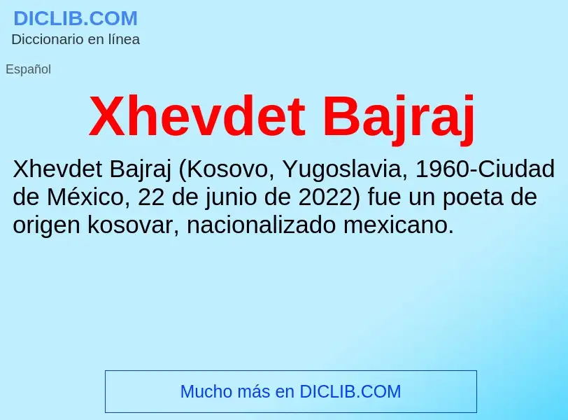 ¿Qué es Xhevdet Bajraj? - significado y definición