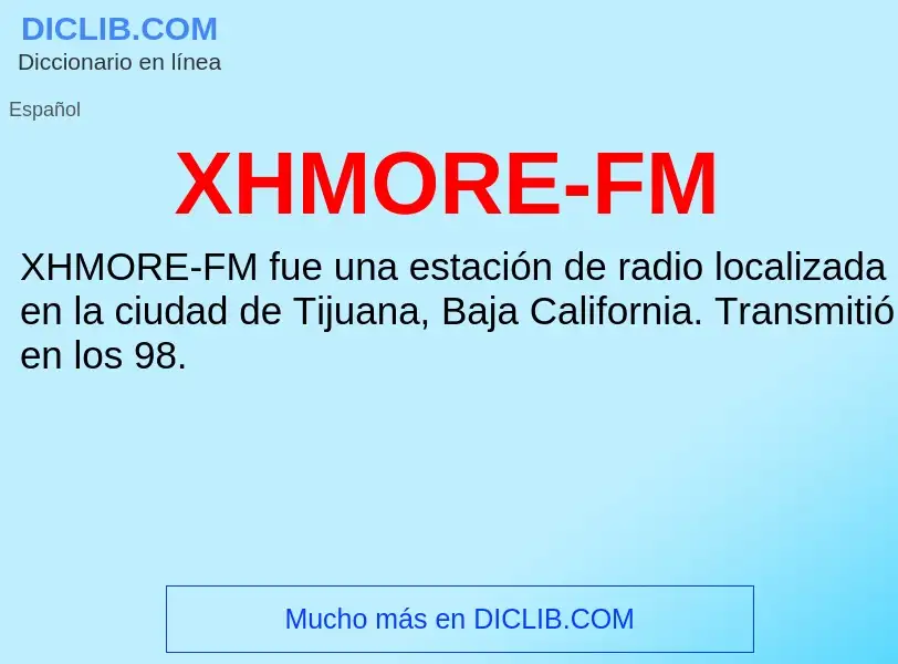 Что такое XHMORE-FM - определение