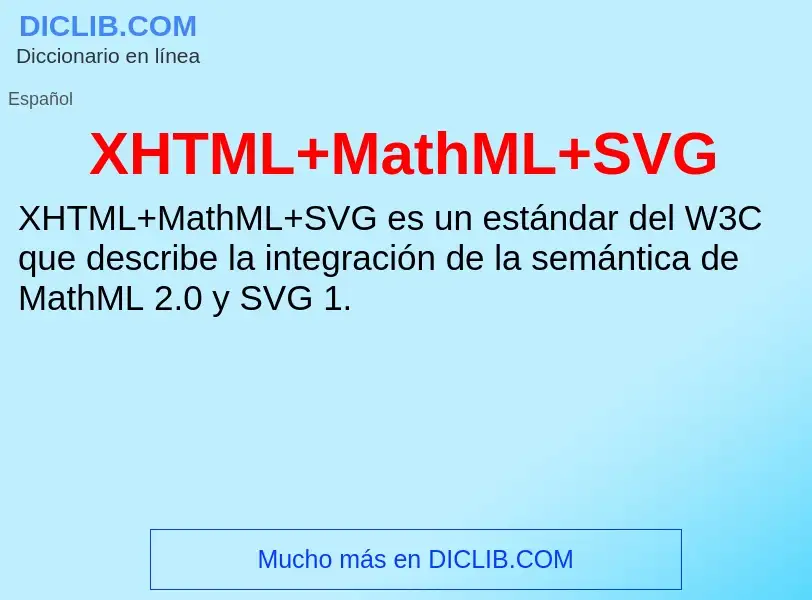 Что такое XHTML+MathML+SVG - определение