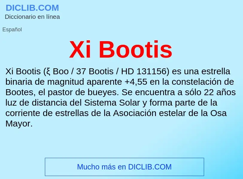 ¿Qué es Xi Bootis? - significado y definición