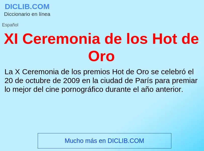 What is XI Ceremonia de los Hot de Oro - definition