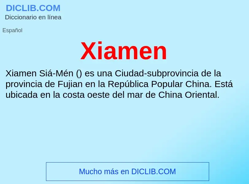 Qu'est-ce que Xiamen - définition