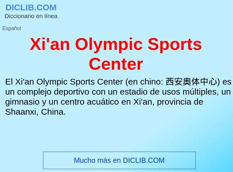 Τι είναι Xi'an Olympic Sports Center - ορισμός