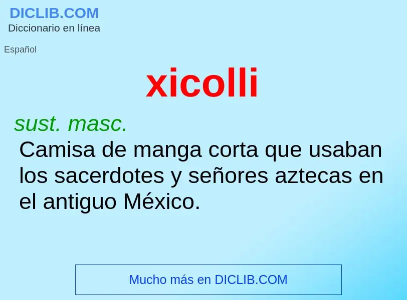 What is xicolli - meaning and definition