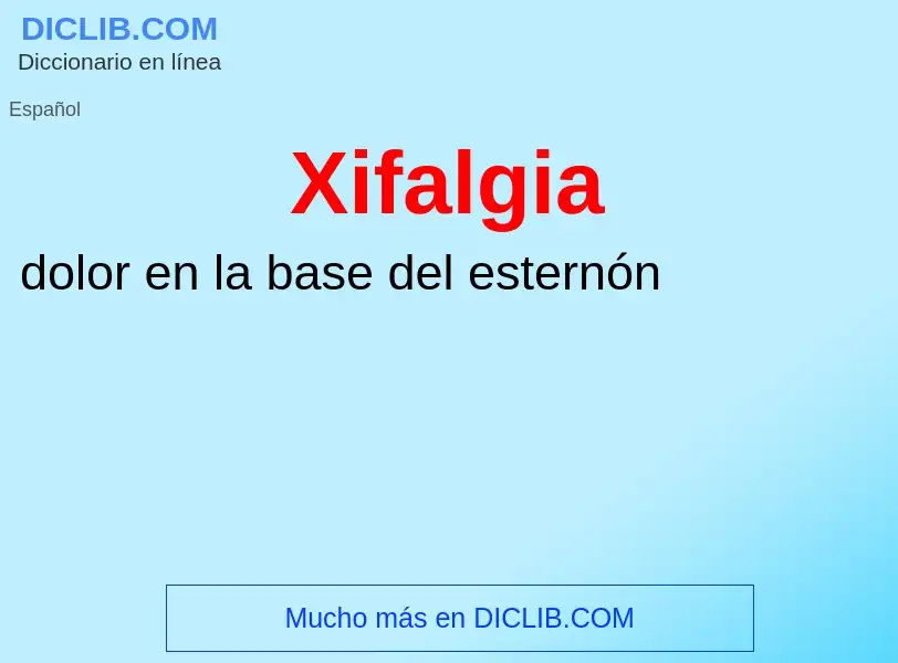 ¿Qué es Xifalgia? - significado y definición