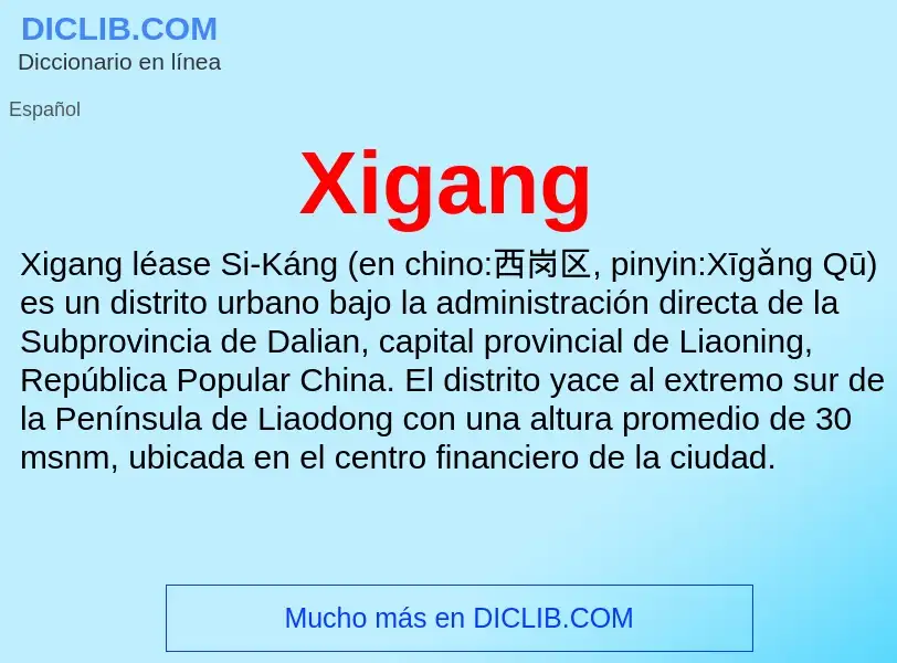 ¿Qué es Xigang? - significado y definición