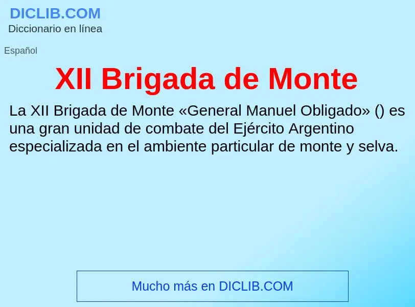 What is XII Brigada de Monte - meaning and definition