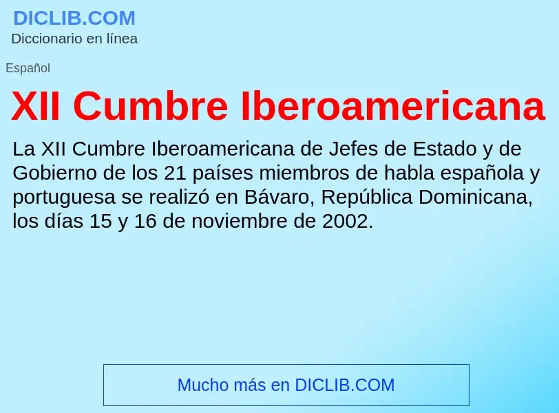 What is XII Cumbre Iberoamericana - definition