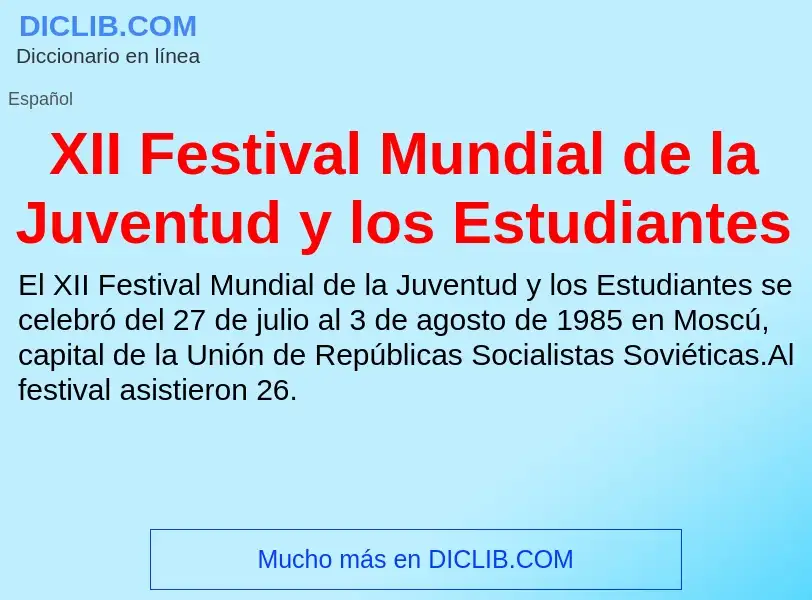 What is XII Festival Mundial de la Juventud y los Estudiantes - definition