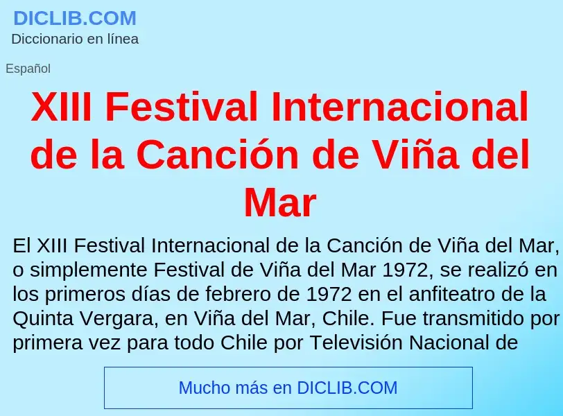 Τι είναι XIII Festival Internacional de la Canción de Viña del Mar - ορισμός