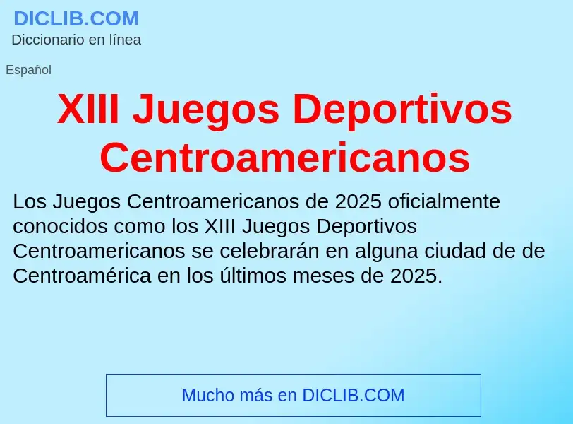 What is XIII Juegos Deportivos Centroamericanos - definition